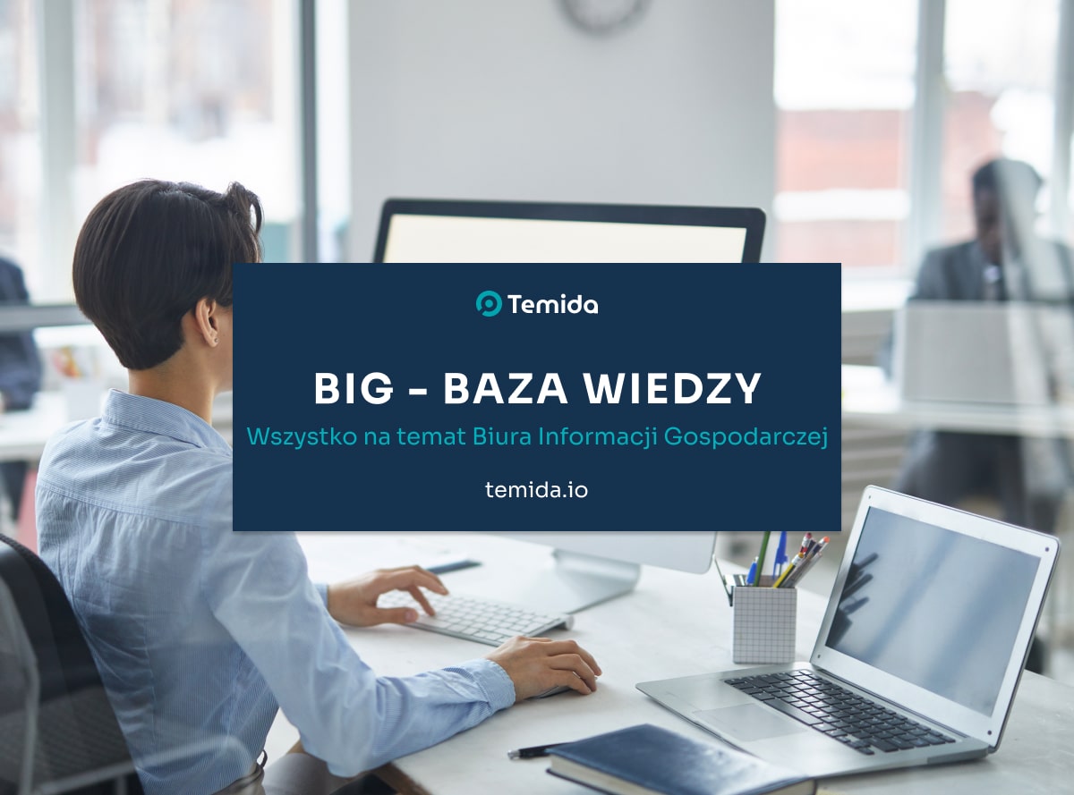 Biuro Informacji Gospodarczej  — co to jest BIG i jak działa?